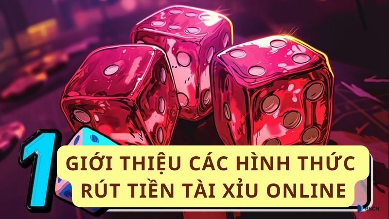 Win79 - Rút Tiền Tài Xỉu Online: Nạp Rút 1-1, Duyệt Rút 30s 4 Giới thiệu các hình thức rút tiền tài xỉu online