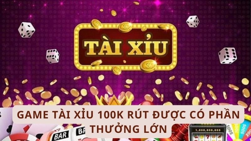 Win79 - Top 5 Game Tài Xỉu 100k Rút Được: Xanh Chín, Uy Tín 6 Game tài xỉu 100k rút được có phần thưởng lớn