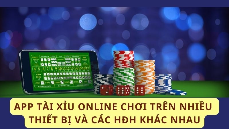 Win79 - App Tài Xỉu Online: 3 Cách Kiếm Tiền Từ Game 2024 8 App tài xỉu online chơi trên nhiều thiết bị và HĐH khác nhau