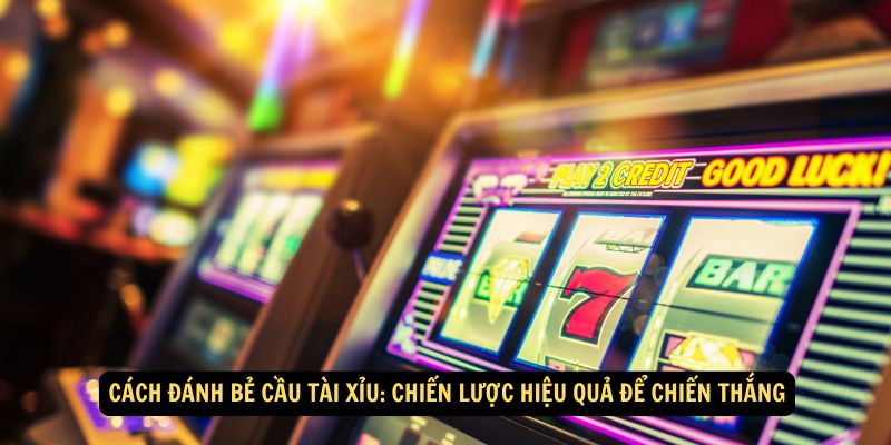 Win79 - Cách Đánh Bẻ Cầu Tài Xỉu: Những Sai Lầm Phổ Biến 9 Cách đánh bẻ cầu tài xỉu - Những sai lầm phổ biến của người chơi