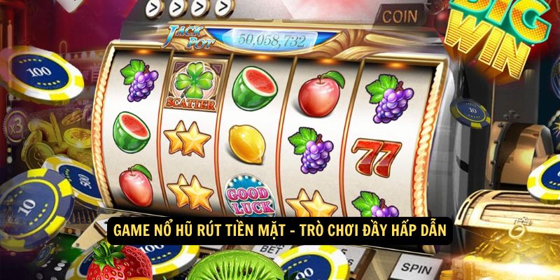 Win79 - Game Nổ Hũ Rút Tiền Mặt – Trò Chơi Đầy Hấp Dẫn 9 Chiến Thuật Tối Ưu Cho Game Nổ Hũ Rút Tiền Mặt