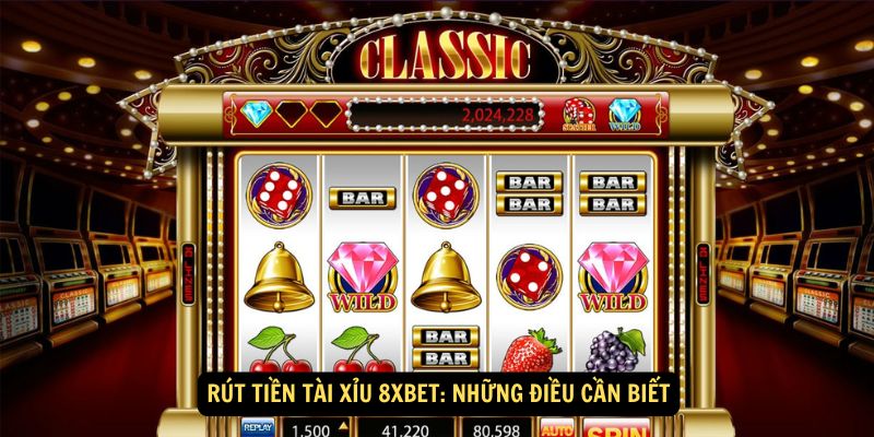 Win79 - Rút Tiền Tài Xỉu 8xbet: Hướng Dẫn Duyệt Rút Chỉ 30s 8 Các phương thức rút tiền tài xỉu 8xbet