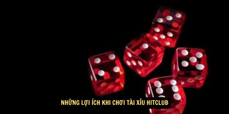Win79 - Tài Xỉu Hitclub – Cùng Trải Nghiệm Cờ Bạc Đỉnh Cao 9 Những lợi ích khi chơi Tài Xỉu Hitclub