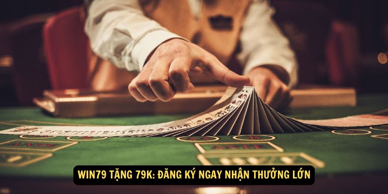 Win79 Tặng 79K: Trải nghiệm ngay nhận thưởng lớn 9 Yêu cầu nhận quà tặng 79K
